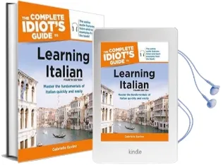 The Complete Idiot'S Guide to Learning Italian, 4th Edition: Master the Fundamental of Italian Quickly and Easily Audiobook download free by Gabrielle Euvino