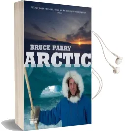 Arctic Bruce Parry Audiobook download free by Bruce Parry
