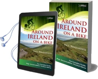 Around Ireland on a Bike: The Complete Guide: Maps, Accommodation, Practical Advice Audiobook download free by Paul Benjaminse