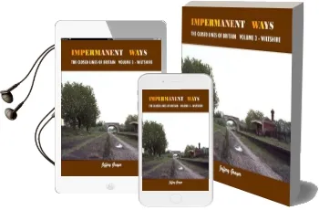 Impermanent Ways: Wiltshire Volume 3: The Closed Lines of Britain Audiobook download free by Jeffery Grayer