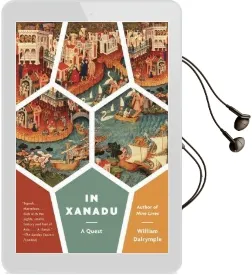 In Xanadu: A Quest Audiobook download free by William Dalrymple