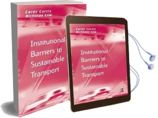 Institutional Barriers to Sustainable Transport Audiobook download free by Assoc Prof Nicholas Low