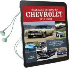Standard Catalog of Chevrolet, 1912-2003: 90 Years of History, Photos, Technical Data and Pricing Audiobook download free by John Gunnell