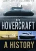 Audiobook The Hovercraft: A History author Ashley Hollebone