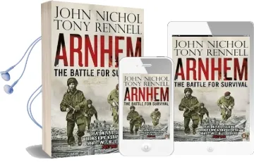 Arnhem: The Battle for Survival Audiobook download free by John Nichol