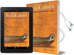 Bark Canoes: The art and Obsession of Tappan Adney Audiobook download free by John Jennings