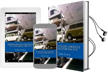 British Leyland: Chronicle of a car Crash 1968-1978. Audiobook download free by Chris Cowin