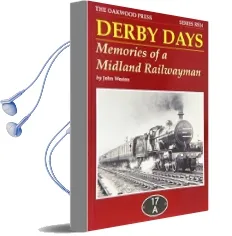 Derby Days: Memories of a Midland Railwayman Audiobook download free by John Weston