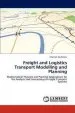 Audiobook Freight and Logistics Transport Modelling and Planning author Marwan Al Azzawi