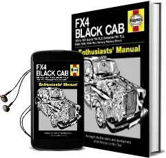 Fx4 Black cab Manual: An Insight Into the History and Development of the Famous London Taxi Audiobook download free by Bill Munro