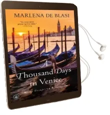 A Thousand Days in Venice: An Unexpected Romance Audiobook download free by Marlena De Blasi