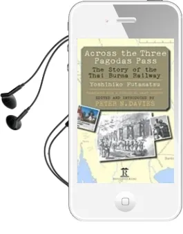 Across the Three Pagodas Pass: The Story of the Thai-Burma Railway Audiobook download free by Yoshihiko Futamatsu