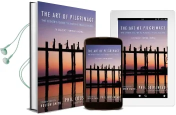 Art of Pilgrimage: The Seeker'S Guide to Making Travel Sacred Audiobook download free by Phil Cousineau