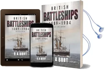 British Battleships 1889-1904: New Revised Edition Audiobook download free by R A Burt