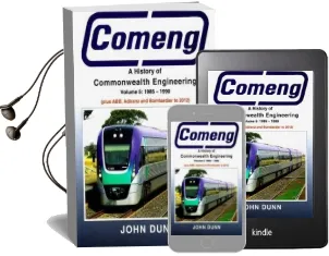 Comeng: A History of Commonwealth Engineering Volume 5, 1985-2012 Audiobook download free by John Dunn
