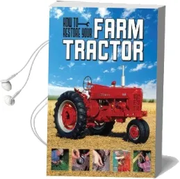 How to Restore Your Farm Tractor Audiobook download free by Tharran E. Gaines