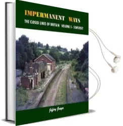 Impermanent Ways: The Closed Lines of Britain: Volume 5 Audiobook download free by Jeffery Grayer