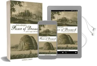 Kirkcudbright'S Prince of Denmark: And her Voyages in the South Seas Audiobook download free by David R. Collin