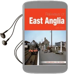 Railways of East Anglia Audiobook download free by John Jennison