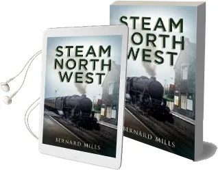 Steam North West Audiobook download free by Bernard Mills