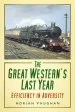 Audiobook The Great Western'S Last Year: Efficiency in Adversity author Adrian Vaughan