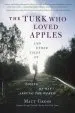 Audiobook The Turk who Loved Apples: And Other Tales of Losing my way Around the World author Matt Gross