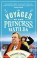 Audiobook The Voyages of the Princess Matilda author Shane Spall