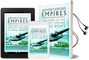 Adventurous Empires: The Story of the Short Empire Flying-Boats Audiobook download free by Phillip E. Sims