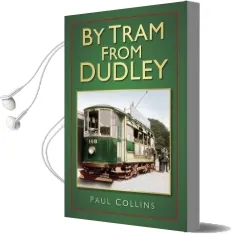 By Tram From Dudley Audiobook download free by Paul Collins