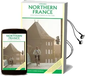 Cycling Northern France: Cycle Routes North of the Loire Audiobook download free by Andrew Stevenson