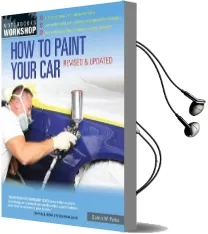 How to Paint Your car: Revised & Updated Audiobook download free by Dennis W. Parks