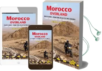 Morocco Overland - Route Guide: From the Atlas to the Sahara: 49 Routes From the Atlas to the Sahara by 4Wd, Motorcycle or Mountainbike Audiobook download free by Chris Scott