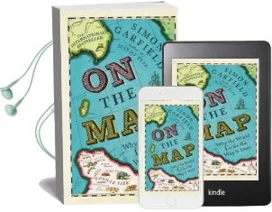 On the map: Why the World Looks the way it Does Audiobook download free by Simon Garfield