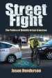 Audiobook Street Fight: The Politics of Mobility in san Francisco author Jason Henderson