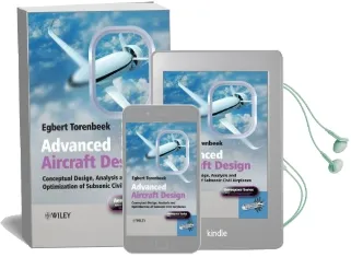 Advanced Aircraft Design: Conceptual Design, Analysis and Optimization of Subsonic Civil Airplanes Audiobook download free by Egbert Torenbeek