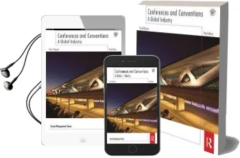 Conferences and Conventions 3rd Edition: A Global Industry Audiobook download free by Tony Rogers