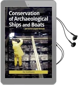 Conservation of Archaeological Ships and Boats Audiobook download free by Per Hoffman
