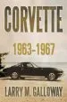 Audiobook Corvette: 1963-1967 author Larry M Galloway