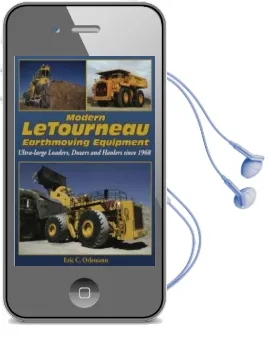 Modern Letourneau Earthmoving Equipment: 1968 - Present Audiobook download free by Eric C Orlemann