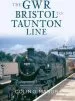 Audiobook The gwr Bristol to Taunton Line author Colin Maggs