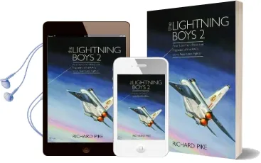 The Lightning Boys: 2: True Tales From Pilots and Engineers of the Raf'S Iconic Supersonic Fighter Audiobook download free by Richard Pike