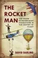Audiobook The Rocket man: And Other Extraordinary Characters From the History of Flight author David Darling