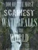 Audiobook 100 of the Most Scariest Waterfalls in the World author Alex Trost