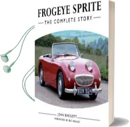 Frogeye Sprite: The Complete Story Audiobook download free by John Baggott
