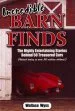 Audiobook Incredible Barn Finds: The Highly Entertaining Stories Behind 50 Treasured Cars (Valued Today at Over 50 Million Dollars!) author Wallace A. Wyss