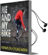 Me and my Bike: Portraits of a Cycling Nation Audiobook download free by Donato Cinicolo