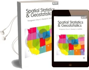 Spatial Statistics and Geostatistics: Theory and Applications for Geographic Information Science and Technology Audiobook download free by Yongwan Chun
