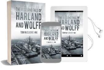 The Rise and Fall of Harland and Wolff Audiobook download free by Tom Mccluskie