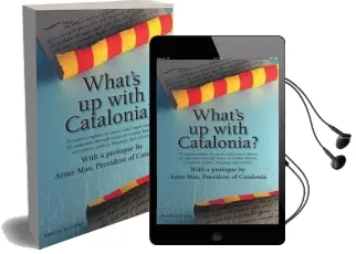 What'S up With Catalonia? Audiobook download free by Artur Mas
