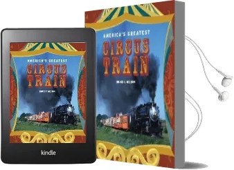 America'S Greatest Circus Train Audiobook download free by Bruce N. Nelson